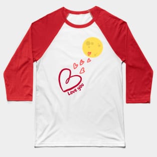 Love you to the moon Baseball T-Shirt